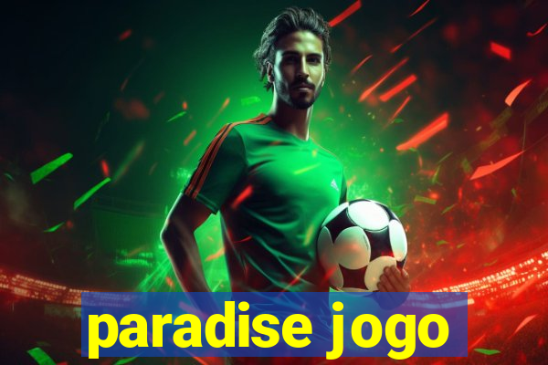 paradise jogo